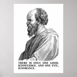 Wissen ist gut - Ignoranz ist Böse (Sokrates) Poster