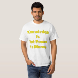 Wissen ist nicht der Power seines T - Shirt zum Ge