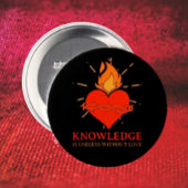Wissen ist ohne Liebe nutzlos Button