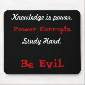 Wissen ist Power., Power verdirbt., Studie Har… Mousepad (Vorne)