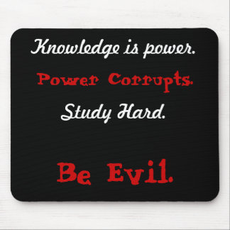 Wissen ist Power., Power verdirbt., Studie Har… Mousepad