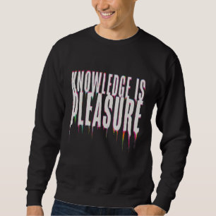 Wissen ist Vergnügen Süße Liebenswerte Schule Lehr Sweatshirt