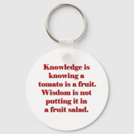 Wissen ist zu wissen, dass eine Tomate eine Frucht Schlüsselanhänger