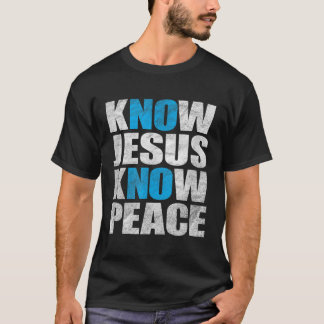 Wissen Jesus kennen Frieden Kein Jesus Frieden T-Shirt