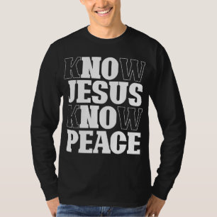 Wissen Jesus kennen Frieden Religion Gotteskirche T-Shirt