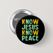 Wissen Jesus kennt den Frieden wissend Gott Button (Vorne & Hinten)