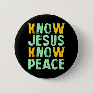 Wissen Jesus kennt den Frieden wissend Gott Button
