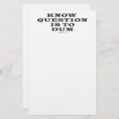 Wissen Sie, dass Frage zu Dum Notizblock ist Briefpapier (Vorne/Hinten)