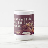 wissen Sie nicht, was ich für ein Leben tue, Kaffeetasse (Mittel)