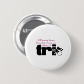 Wissen Sie nie es sei denn Tri Skript I Button (Vorne & Hinten)