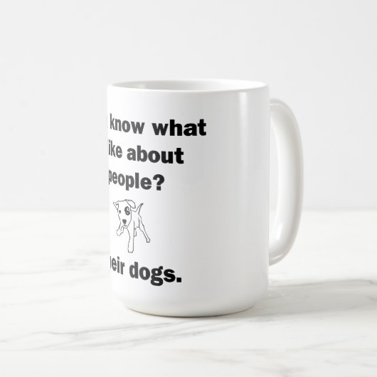 Wissen Sie, was ich an Menschen mag? Kaffeetasse (VorderseiteRechts)