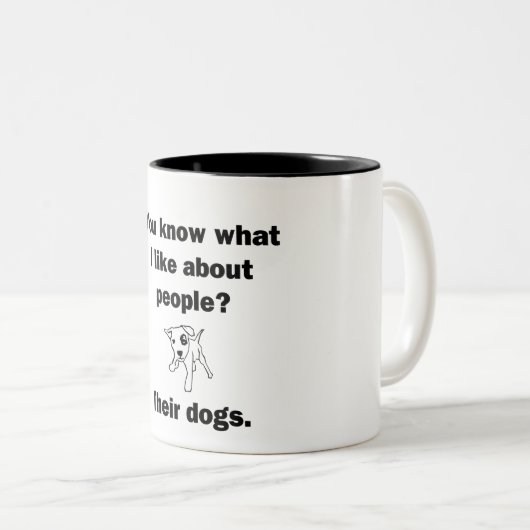 Wissen Sie, was ich an Menschen mag? Zweifarbige Tasse (VorderseiteRechts)