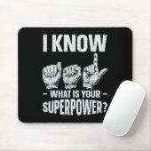 Wissen Sie, was Ihr Superpower Awareness-Zeichen i Mousepad (Mit Mouse)