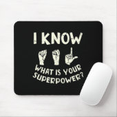 Wissen Sie, was Ihr Superpower Awareness-Zeichen i Mousepad (Mit Mouse)