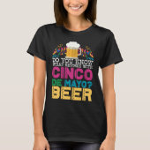 Wissen Sie, was mit Cinco de Mayo Beer Rhymnen sin T-Shirt (Vorderseite)