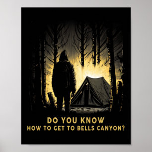 Wissen Sie, wie man nach Bells-Canyon kommt Poster