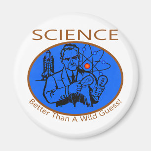 Wissenschaft besser als eine wilde Vermutung Magnet