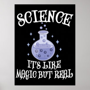Wissenschaft - Es ist wie Magie, aber real Poster