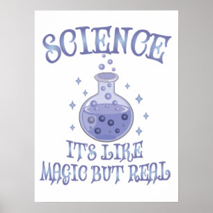 Wissenschaft - Es ist wie Magie, aber real Poster