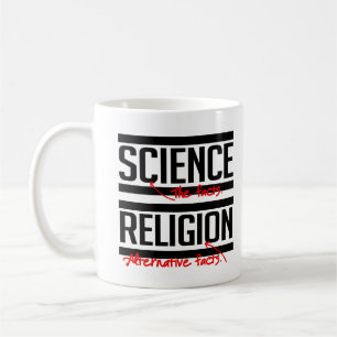 Wissenschaft = Fakten und Religion = Alternative F Kaffeetasse