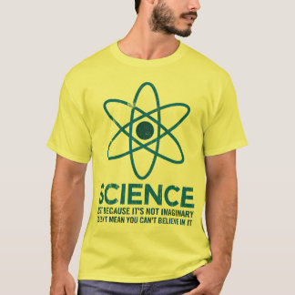 Wissenschaft - gerade weil sein nicht T-Shirt