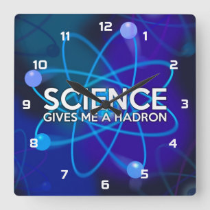 WISSENSCHAFT GIBT MIR EINEN HADRON QUADRATISCHE WANDUHR