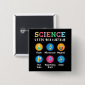 Wissenschaft hält dich neugierig button (Vorne & Hinten)