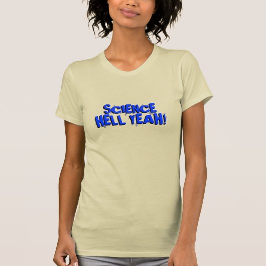 Wissenschaft: Hell Yeah! T-Shirt (Vorderseite)