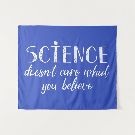 Wissenschaft interessiert sich nicht, was Sie Wandteppich (Vorderseite (Horizontal))