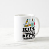 Wissenschaft ist besser, als Dinge zu erfinden Kaffeetasse (VorderseiteRechts)
