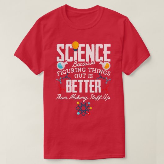 Wissenschaft ist besser T-Shirt (Design vorne)