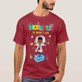 Wissenschaft ist das, was ich für STEM und STEAM g T-Shirt