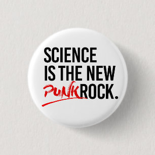Wissenschaft ist der neue Punk-Rock Button