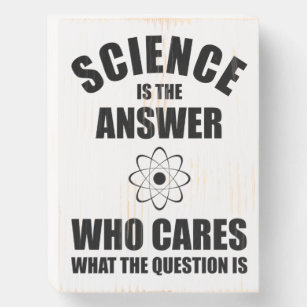 Wissenschaft ist die Antwort Holzkisten Schild