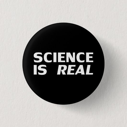 Wissenschaft ist eine echte schwarz-weiße, moderne button (Vorderseite)