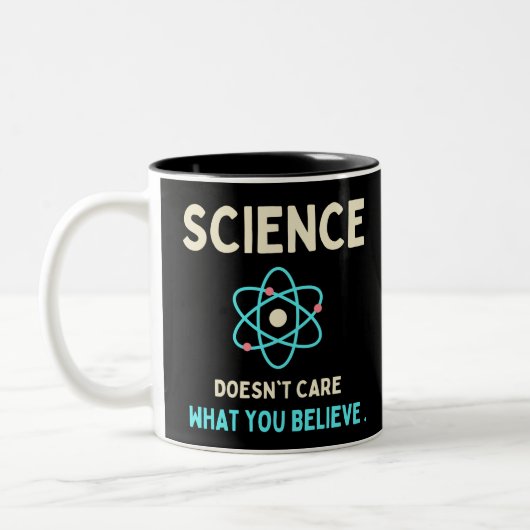 Wissenschaft ist es egal, was du glaubst zweifarbige tasse (Links)