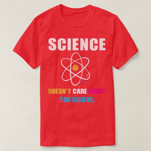 Wissenschaft ist es egal, was man der Biologie-Wis T-Shirt (Design vorne)