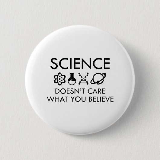 Wissenschaft ist es egal, was man glaubt button (Vorderseite)