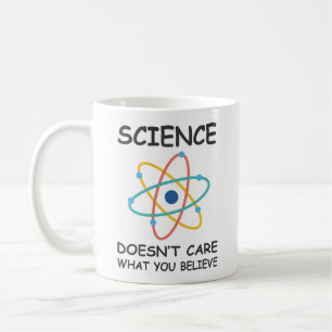 Wissenschaft ist es egal, was man glaubt kaffeetasse