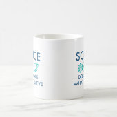 Wissenschaft ist es egal, was man glaubt kaffeetasse (Mittel)