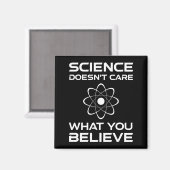 Wissenschaft ist es egal, was man glaubt magnet (Vorderseite/Rückseite)