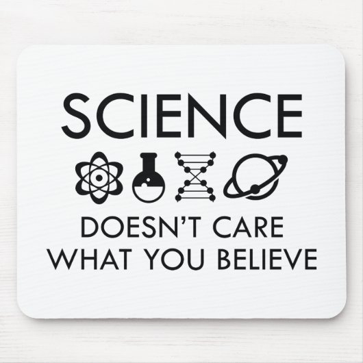 Wissenschaft ist es egal, was man glaubt mousepad (Vorne)