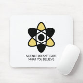 Wissenschaft ist es egal, was man glaubt mousepad (Mit Mouse)