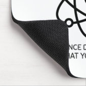 Wissenschaft ist es egal, was man glaubt mousepad (Ecke)