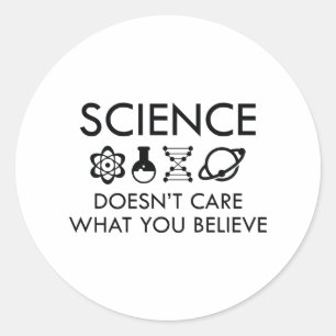 Wissenschaft ist es egal, was man glaubt runder aufkleber