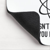 Wissenschaft ist es egal, woran man glaubt mousepad (Ecke)