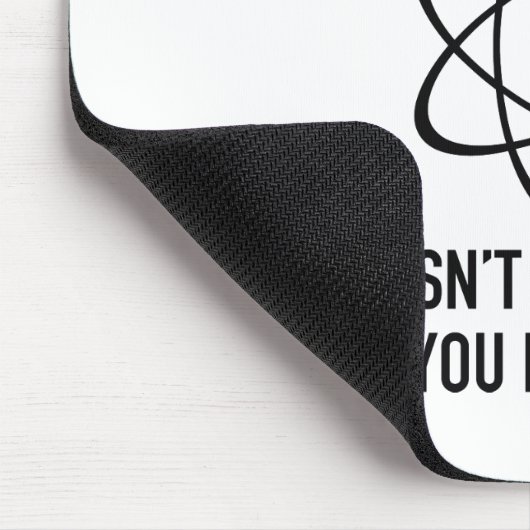 Wissenschaft ist es egal, woran man glaubt mousepad (Ecke)