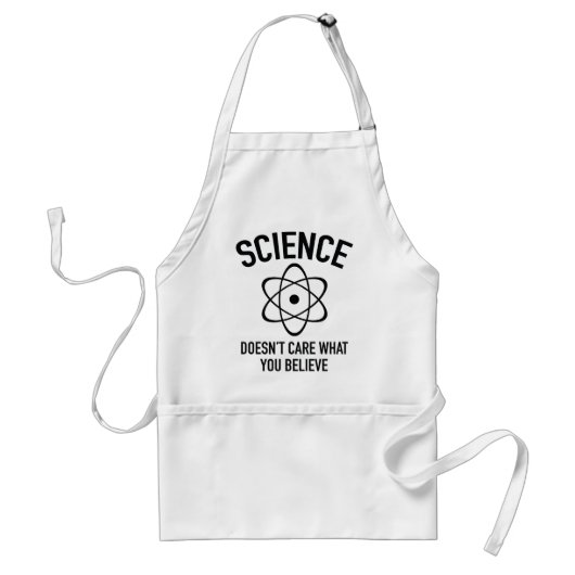 Wissenschaft ist es egal, woran man glaubt schürze (Vorne)