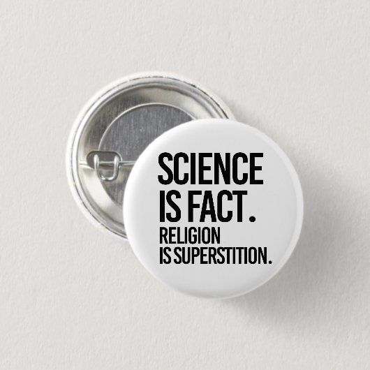 Wissenschaft ist Fakt. Religion ist Aberglaube. Button (Vorne & Hinten)