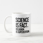Wissenschaft ist Fakt. Religion ist Aberglaube. Kaffeetasse (Links)